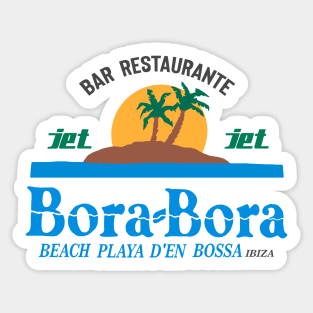 Bora Bora - ibiza collector 90s beach bar. Sticker